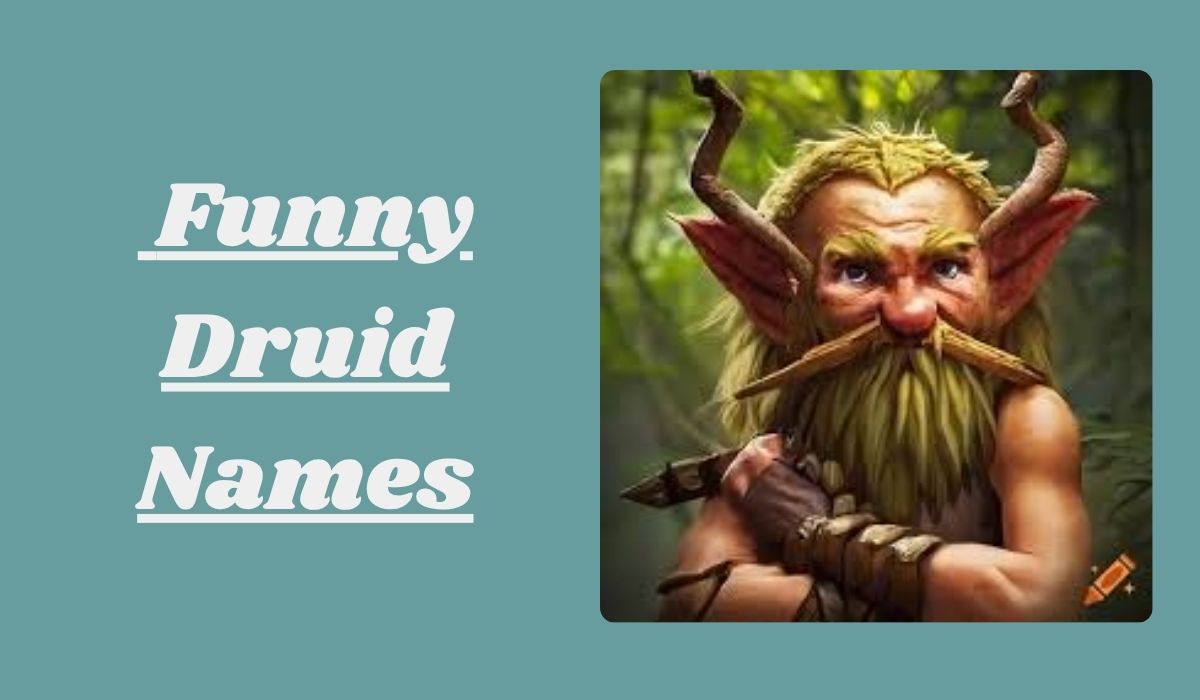1119 Funny Druid Names Diablo 4, Dnd, Meme, Puns & Games