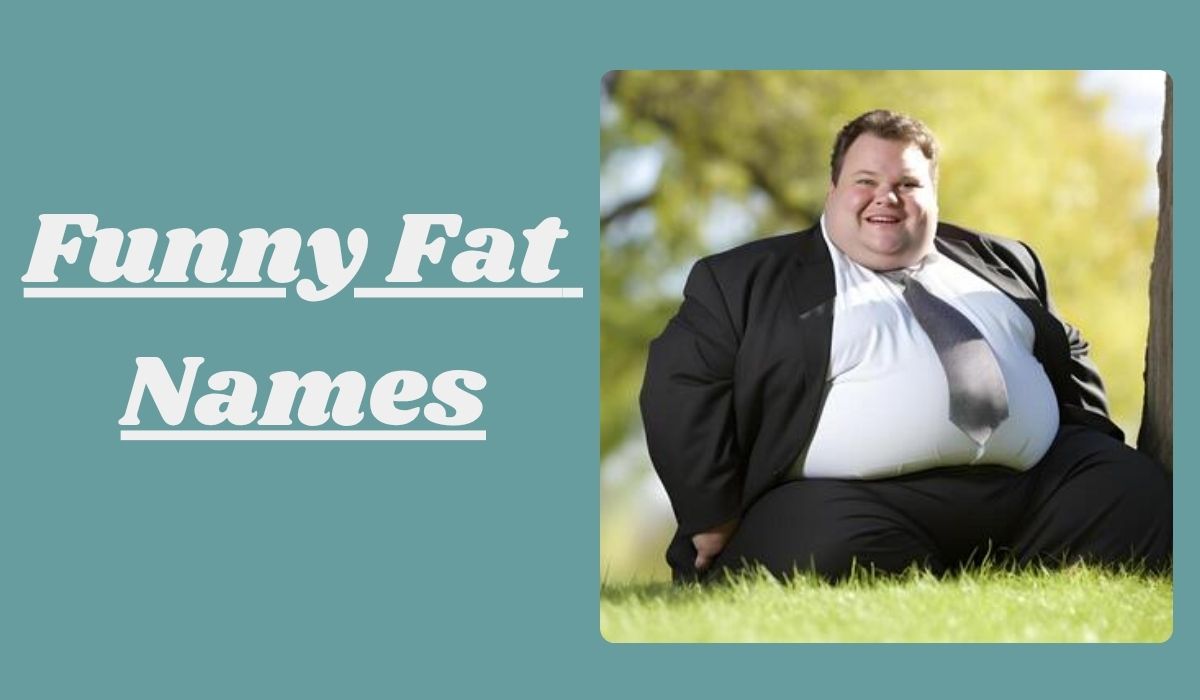Funny Fat Names