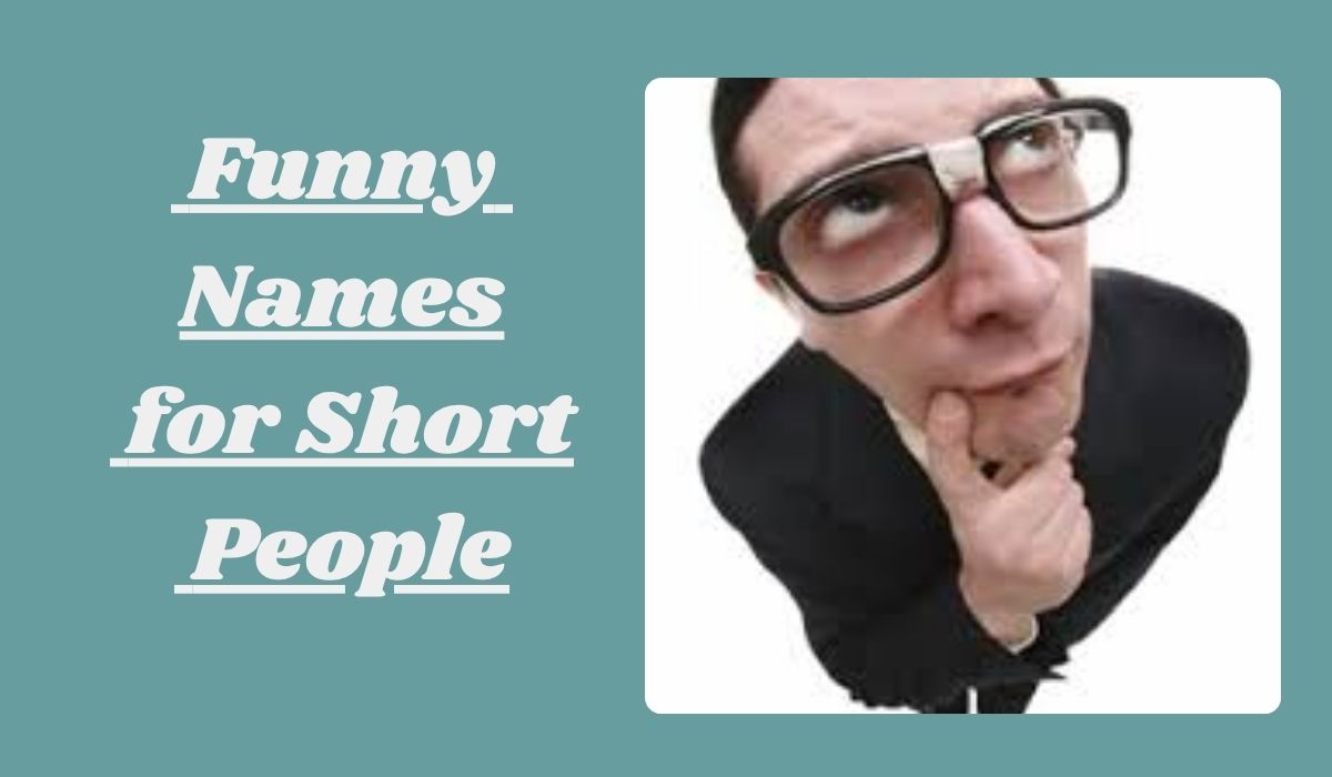 Funny Names for Short People