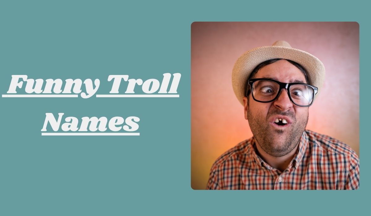 Funny Troll Names