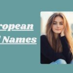 225+ Beautiful European Girl Names You’ll Love 2026