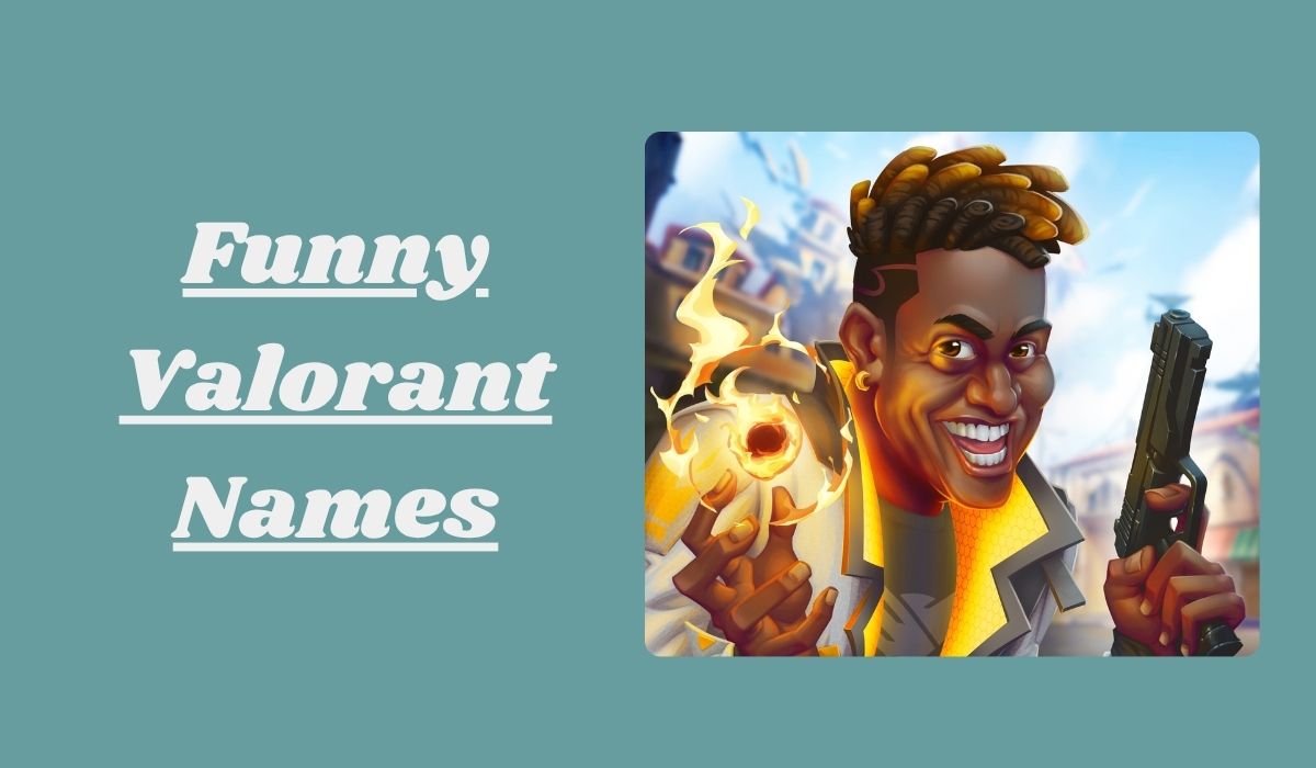 Funny Valorant Names