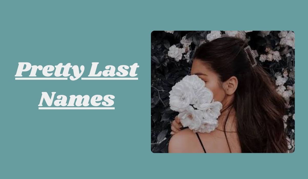 Pretty Last Names